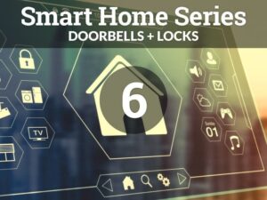 SMART Doorbells, SMART Locks for Your Gerstad Builders Home